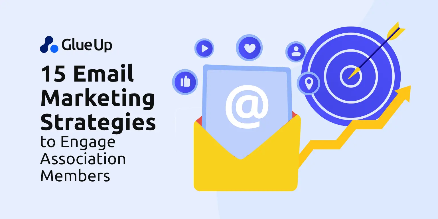 15 Email Marketing Strategies to Engage Association Members