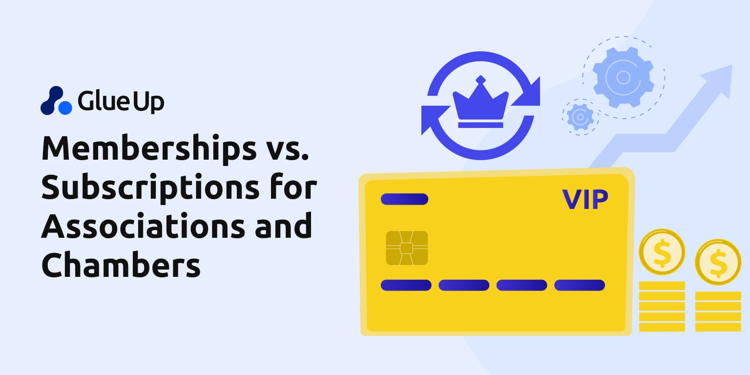 Memberships Vs. Subscriptions for Associations and Chambers