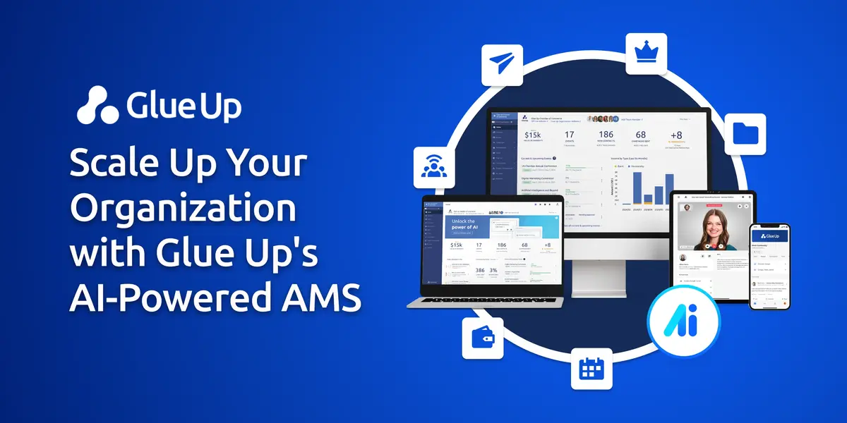 Scale Up Your Association with Glue Up's AI-Powered AMS