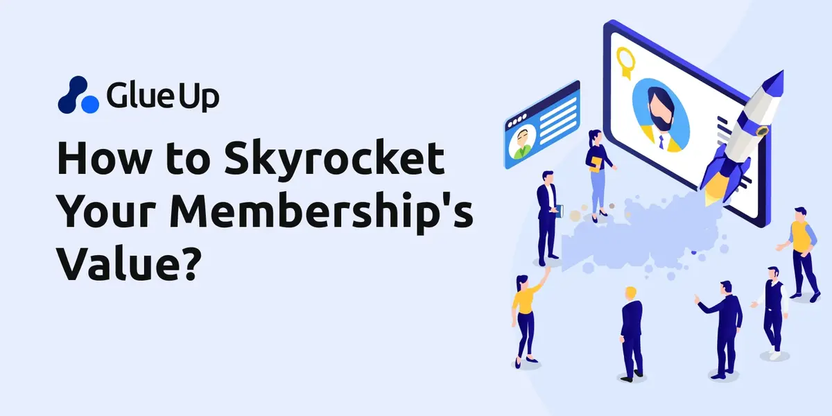 How to Skyrocket Your Membership's Value?