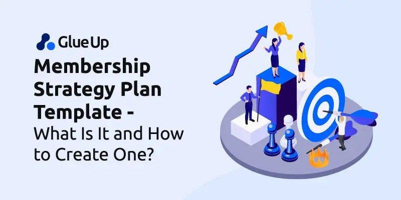 Membership Strategy Plan Template: What Is It and How to Create One?