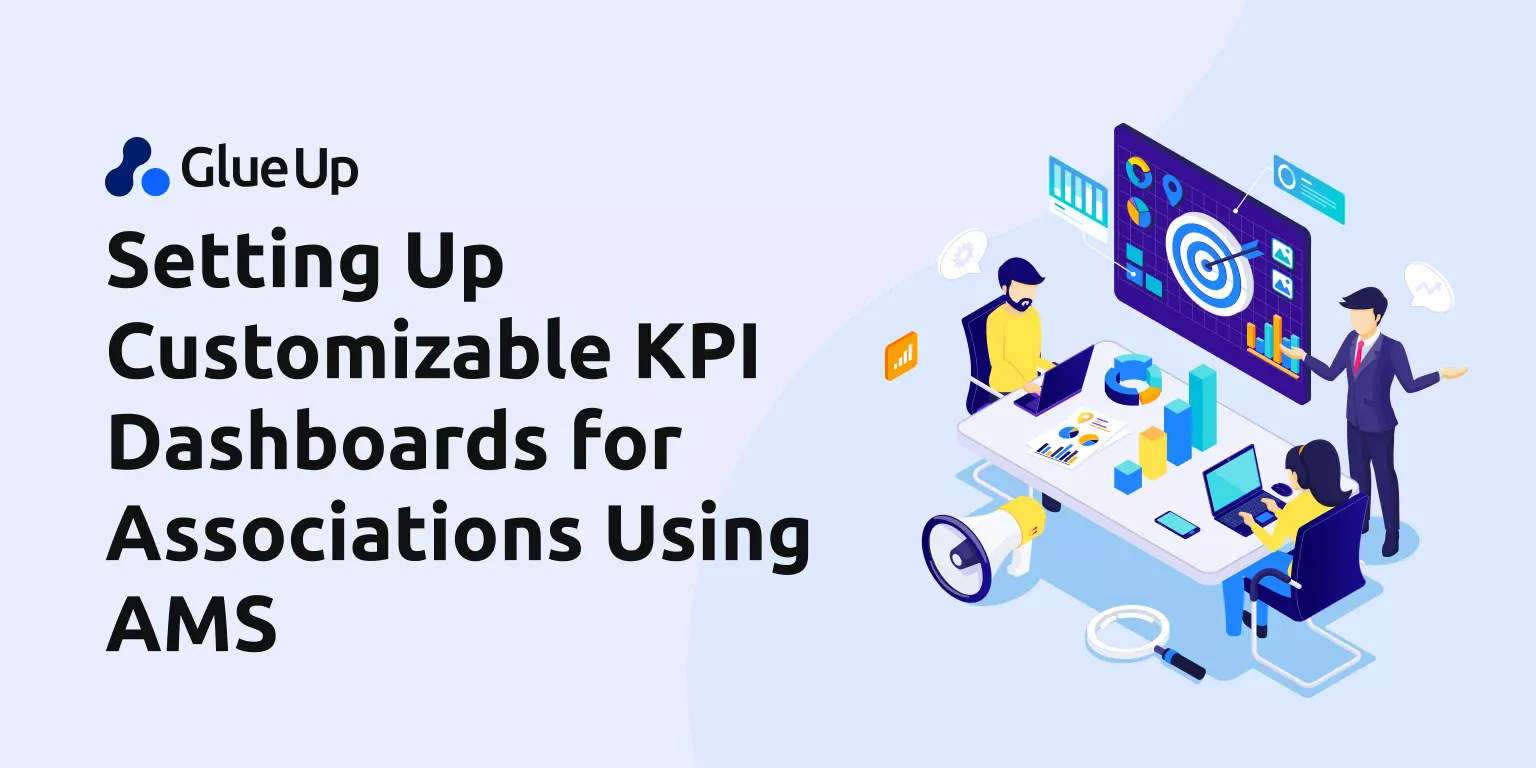 Setting Up Customizable KPI Dashboards for Associations Using AMS