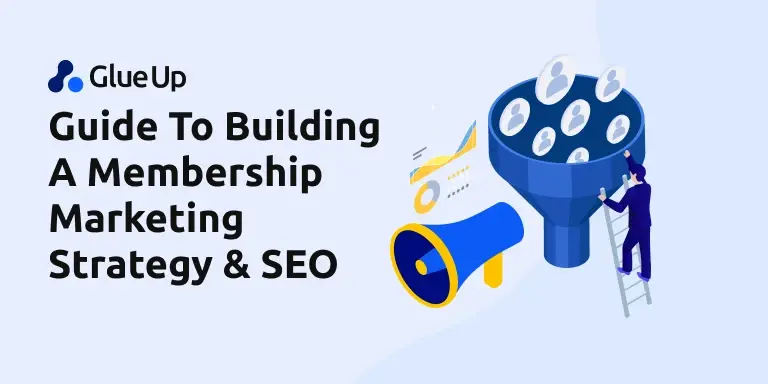 Guide To Building A Membership Marketing Strategy & SEO