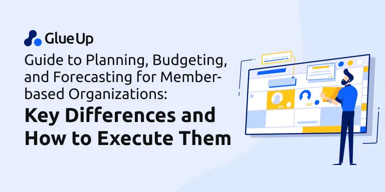 2025 Guide to Planning, Budgeting, and Forecasting for Member-based Organizations: Key Differences and How to Execute Them