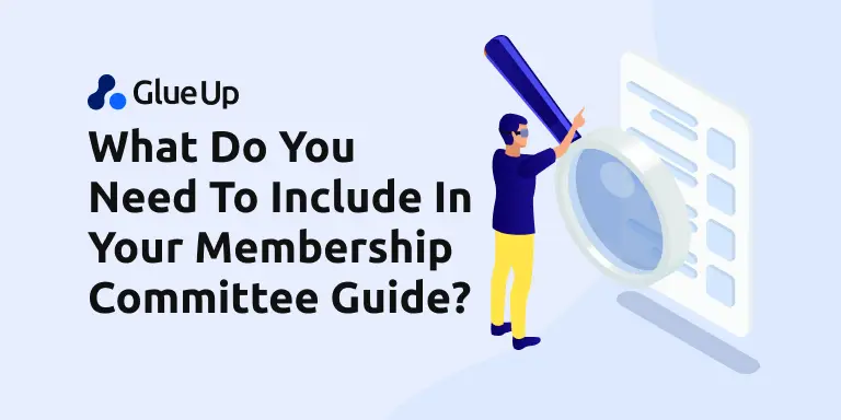 What Do You Need To Include In Your Membership Committee Guide?