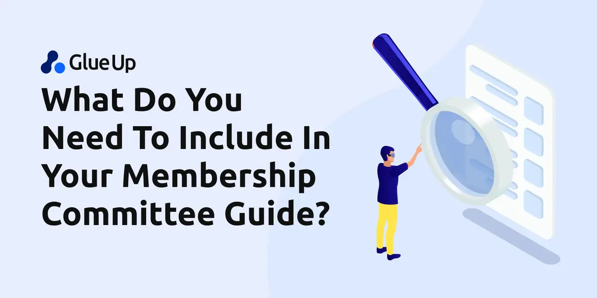 What Do You Need To Include In Your Membership Committee Guide?