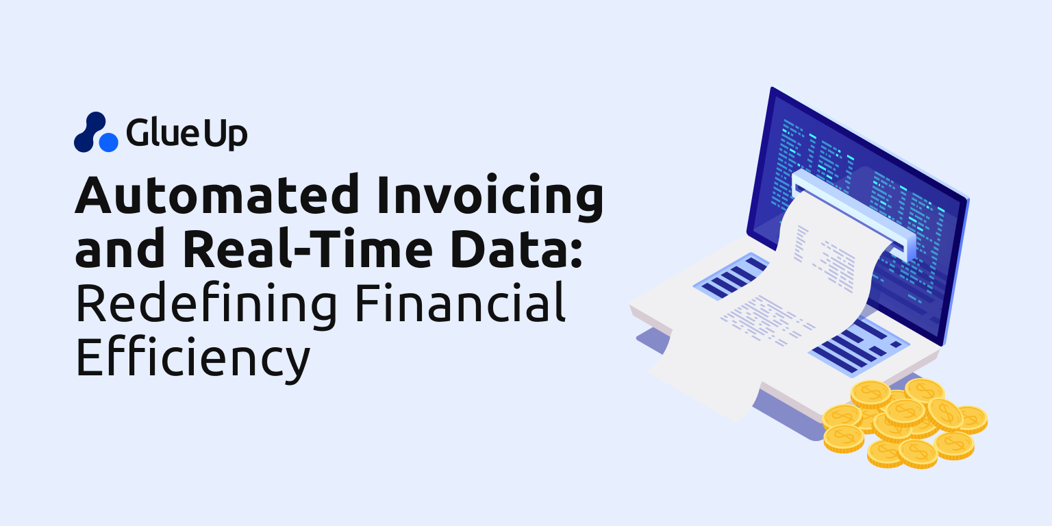 Automated Invoicing and Real-Time Data: Redefining Financial Efficiency