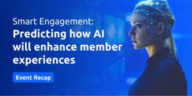 Event Smart Engagement: Predicting How AI Will Enhance Member Experiences - Recap