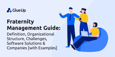 Fraternity Management Guide: Definition, Organizational Structure, Challenges, Software Solutions & Companies [with Examples]