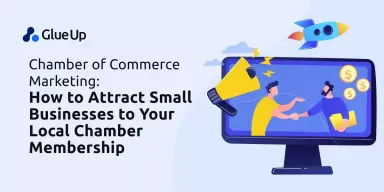 Chamber of Commerce Marketing: How to Attract Small Businesses to Your Local Chamber Membership