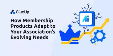 Preparing for the Future: How Membership Products Adapt to Your Association’s Evolving Needs