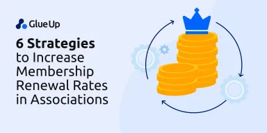 6 Strategies to Increase Membership Renewal Rates in Associations