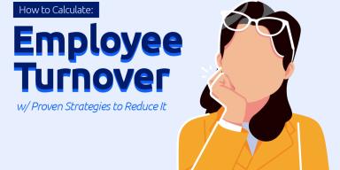 How to Calculate Employee Turnover [with Proven Strategies to Reduce It]