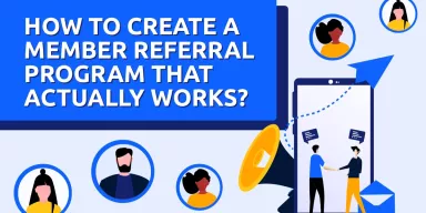 How to Design a Winning Member Referral Program that Drives Membership Growth?