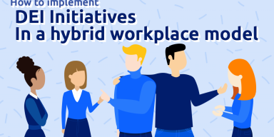 How to Implement DEI Initiatives in a Hybrid Workplace Model (9-Step Process to Success)